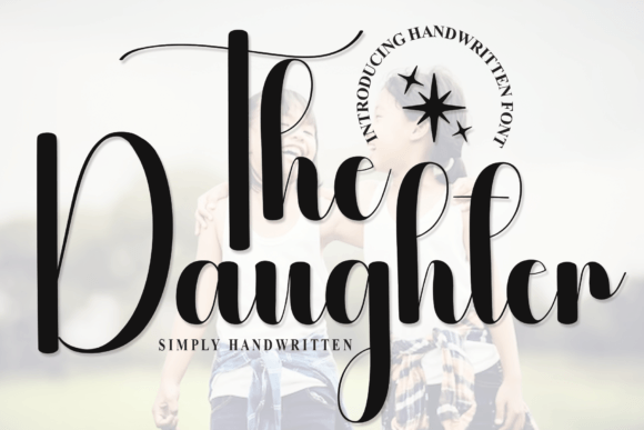 The Daughter Font Review: A Script Amp Typeface for Campaign Designers